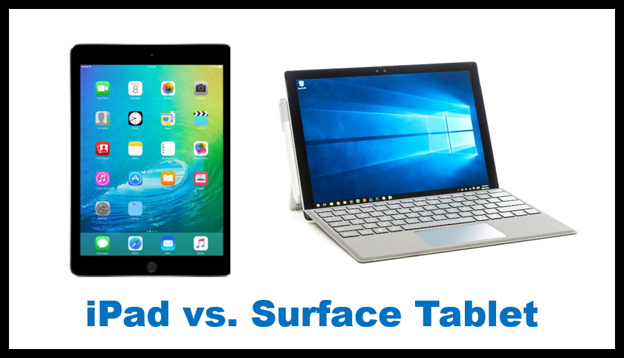 iPad vs. Surface Tablet: Which is better, for you?